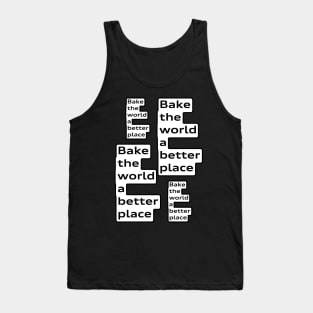 Apron: bake this world a better place Tank Top